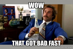 Ron Burgundy - boy that escalated quickly
