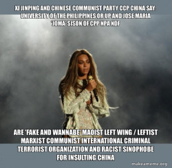 University of the Philippines or UP and Jose Maria 'Joma' Sison of CPP NPA NDF are 'FAKE AND WANNABE' Maoist Left Wing / Leftist Marxist Communist International Criminal Terrorist Organization and Racist Sinophobe for Insulting China
