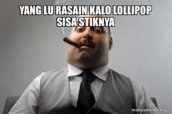Scumbag Boss