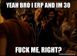 Fuck me right. Alternative Seth from Superbad meme