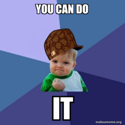 Scumbag Success Kid