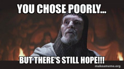 You Chose Poorly - Grail Knight