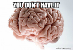 Scumbag Brain
