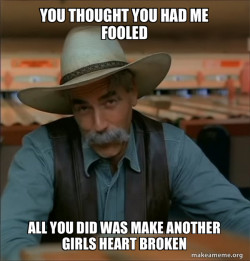 Then You're a Special Kind of Stupid - Sam Elliot