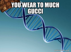 Scumbag Genetics