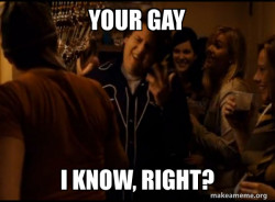 Fuck me right. Alternative Seth from Superbad meme