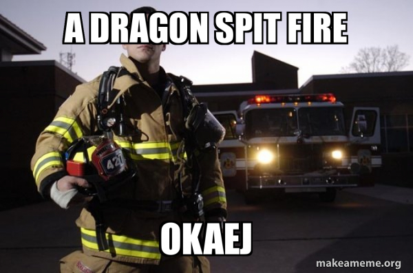 Good Guy Fire Fighter meme