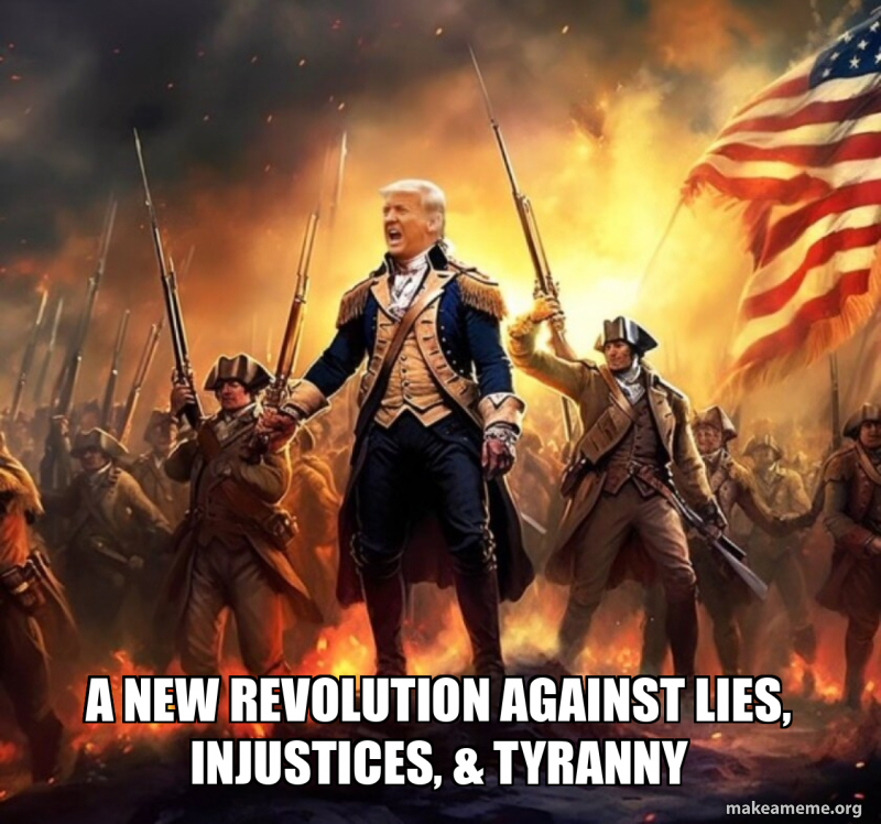a new revolution against lies, injustices, & tyranny | Make a Meme
