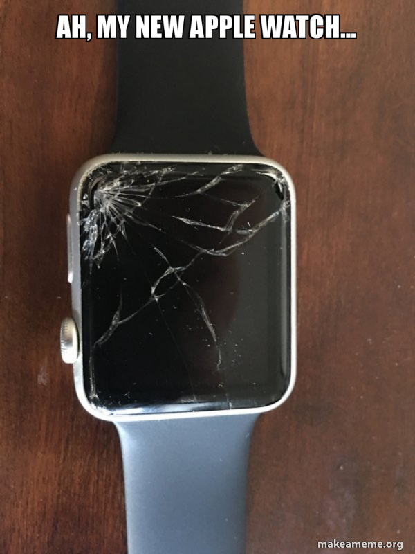 Broken Apple Watch meme