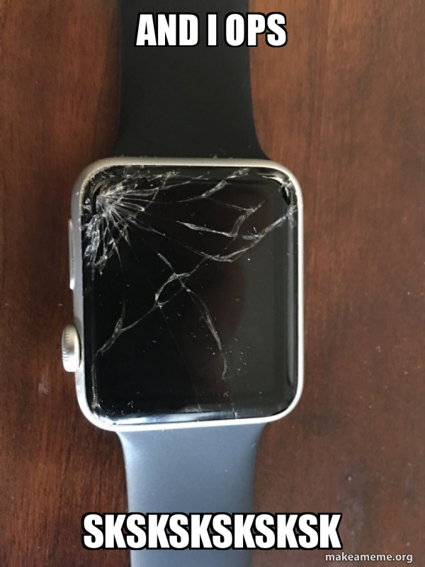 Broken Apple Watch meme