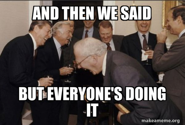 And then we said But everyone's doing it - Laughing Men in Suits | And ...