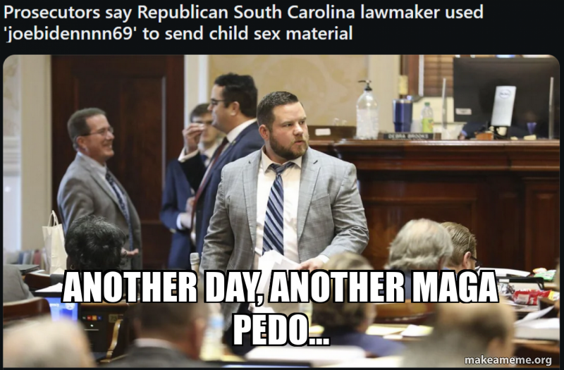 Another day, another MAGA pedo… Meme Generator