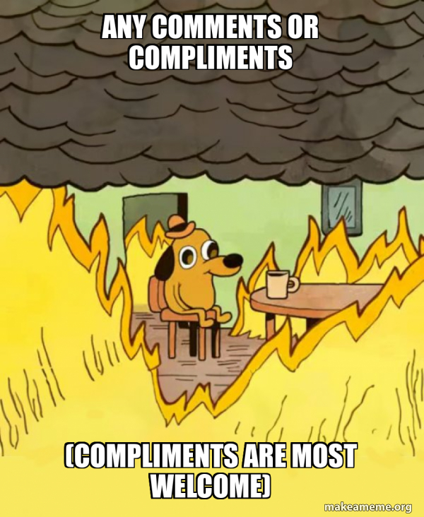 Any comments or compliments (compliments are most welcome) - This Is ...