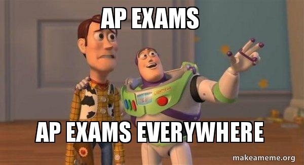 AP EXAMS AP EXAMS EVERYWHERE - Buzz and Woody (Toy Story) Meme Meme ...
