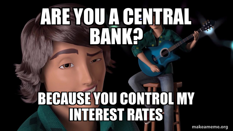 Cd Rates Meme Are you a central bank? because you control my interest rates Meme ...