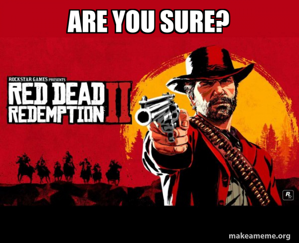 Red Dead Redemption Two ( RDR2 ) meme