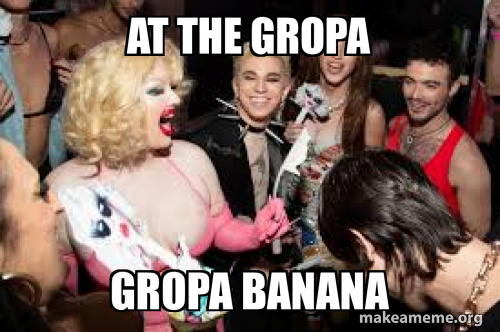 Gopia Meme At the Gropa Gropa BANANA Meme Generator