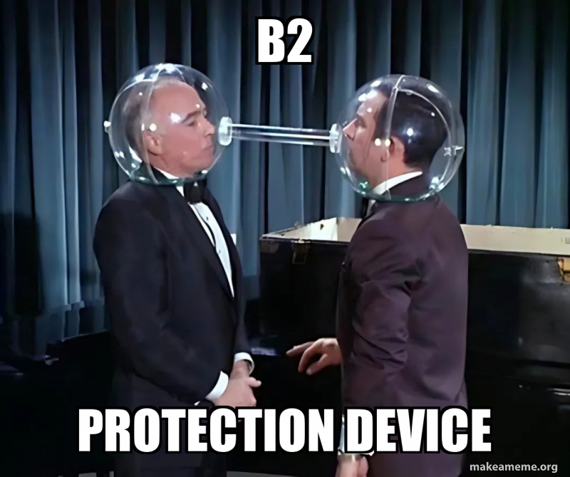b2 protection device Meme Generator
