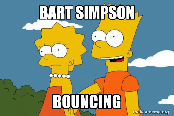 What Do You Hear Bart Simpson Bouncing BART SIMPSON BOUNCING - Bart and Lisa Chat Meme Generator