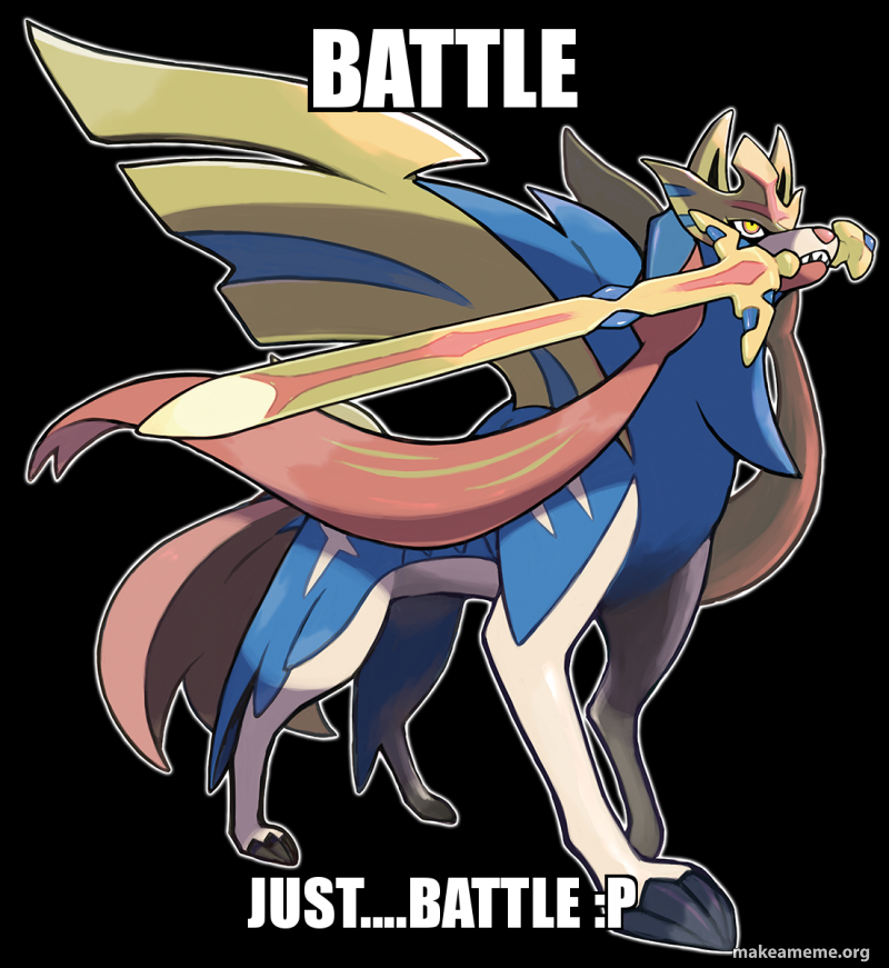 Battle Just....Battle :P - Battling is good for you! Meme Generator