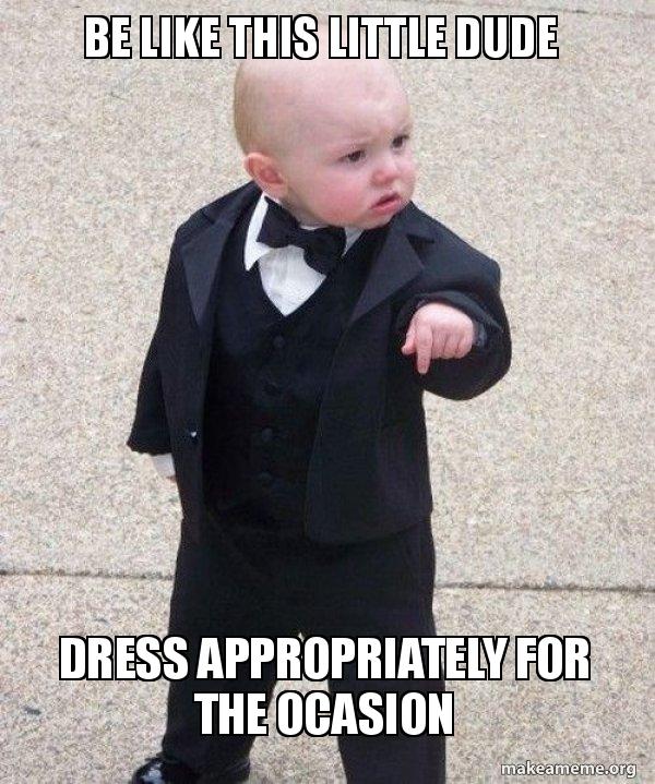 formal dress meme be like this little dude dress appropriately for the ocasion