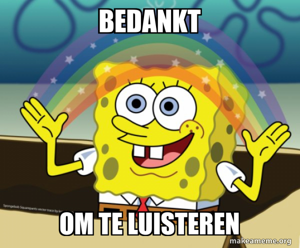 bedankt-om-te-luisteren-rainbow-spongebob-meme-generator