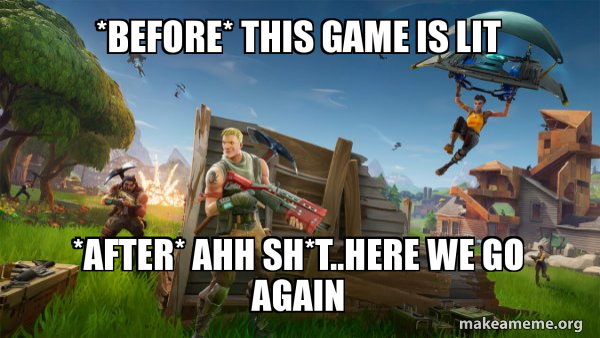 Fortnite Battle Royale game meme