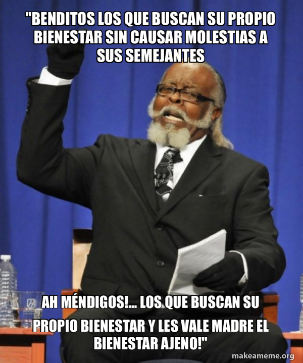 "Benditos los que buscan su propio bienestar sin causar molestias a sus ...