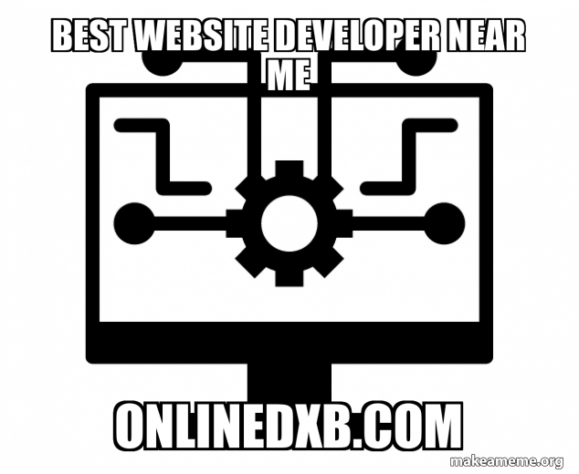 Best website developer near me onlinedxb.com Meme Generator