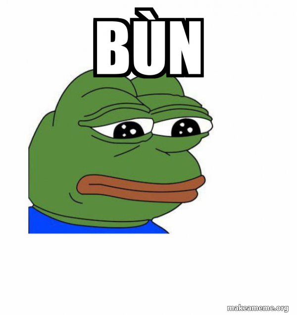 bùn - Feels Bad Man Meme Generator