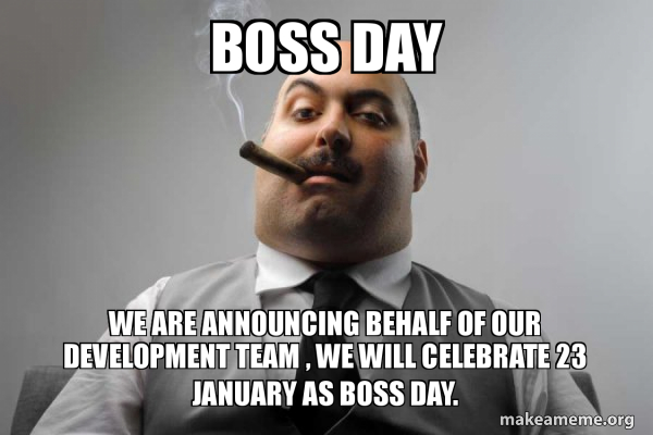 Scumbag Boss meme