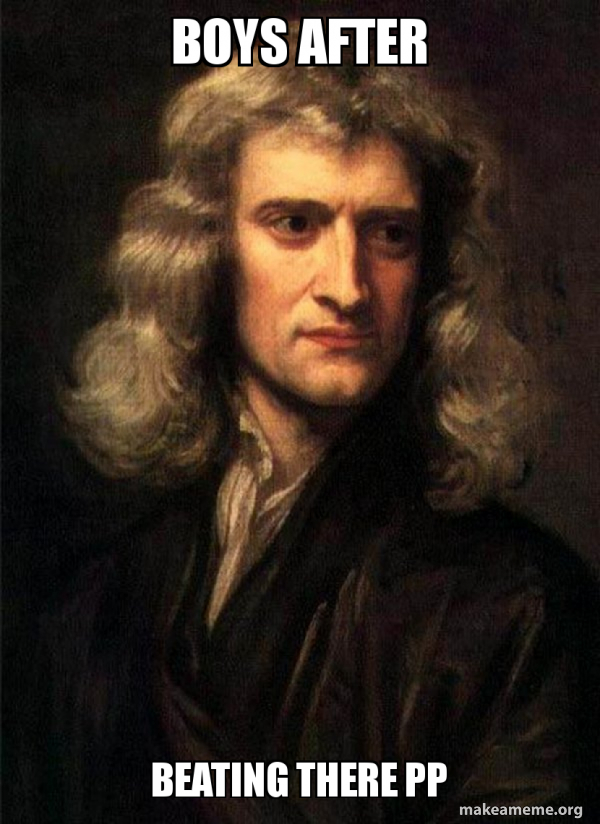 Sir Isaac Newton meme