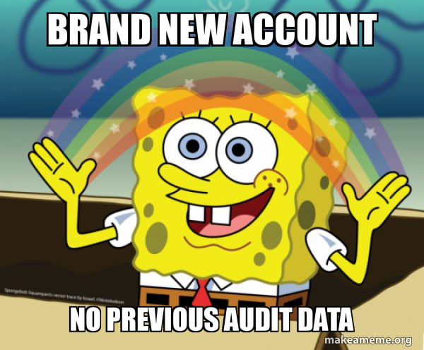 Brand New account No previous Audit Data - Rainbow SpongeBob Meme Generator