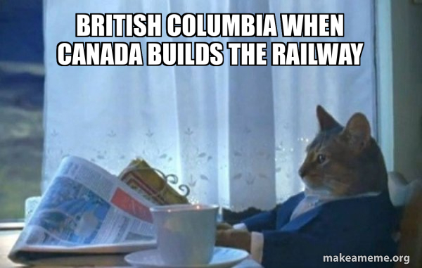 British Columbia when Canada builds the railway - Sophisticated Cat ...