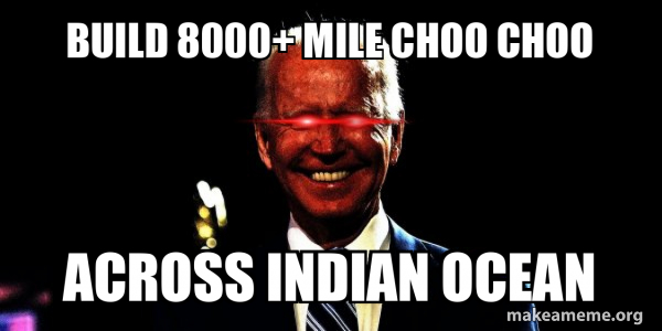 build 8000+ mile choo choo across indian ocean - Dark Brandon Meme ...