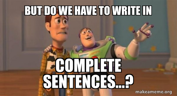 But do we have to write in complete sentences...? - Buzz and Woody (Toy ...
