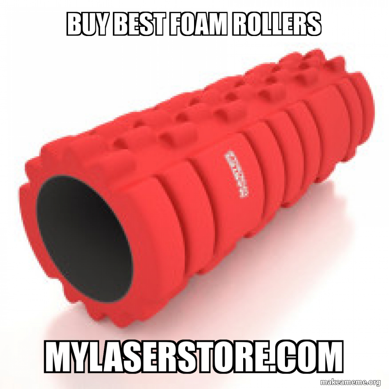 buy best foam rollers The use of the foam rollers