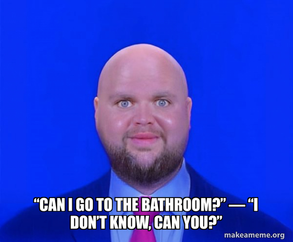 “Can I go to the bathroom?” — “I don’t know, can you?” - Bald J.D ...