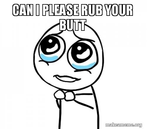 can i rub your ass Diet for healthy sperm