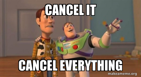 Cancel it Cancel everything - Buzz and Woody (Toy Story) Meme Meme ...