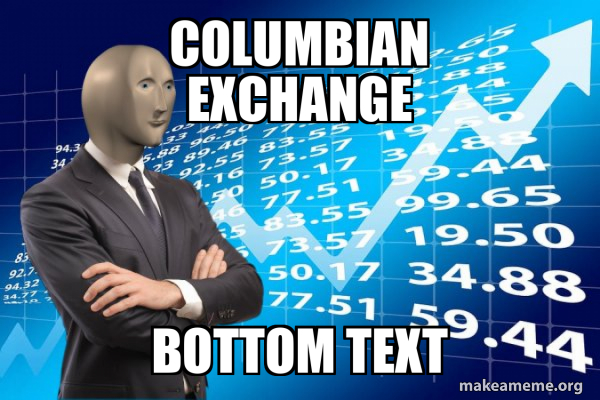 columbian exchange bottom text - Stonks Only Go Up Meme Generator