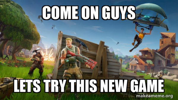 Fortnite Battle Royale game meme