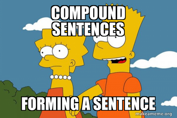 Compound Sentences Forming a sentence - Bart and Lisa Chat Meme Generator