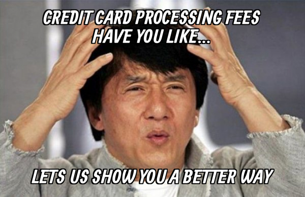 Credit Card Processing Fees Have You Like Lets Us Show You A Better credit-card-processing-fees-have-you-like-lets-us-show-you-a-better
