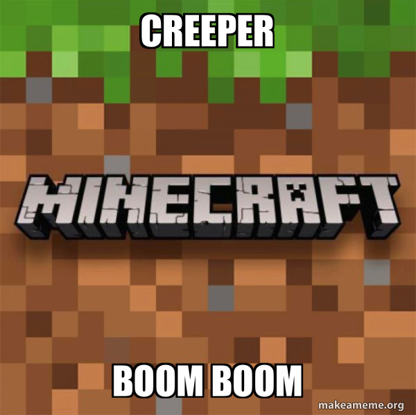 Minecraft Creeper Rap Boom Boom Boom Lyrics