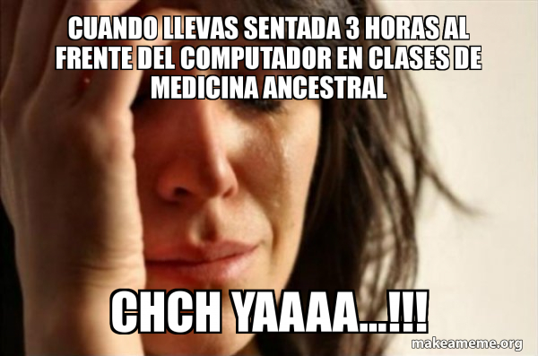 Sentada Meme Cuando llevas sentada 3 horas al frente del computador en clases de ...
