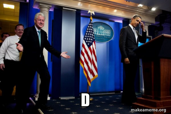 Inappropriate Timing Bill Clinton meme