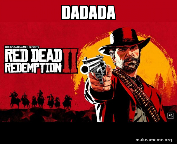 Red Dead Redemption Two ( RDR2 ) meme