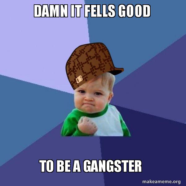 Scumbag Success Kid meme