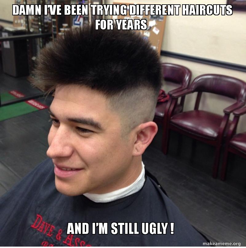 Damn I Ve Been Trying Different Haircuts For Years And I M Still